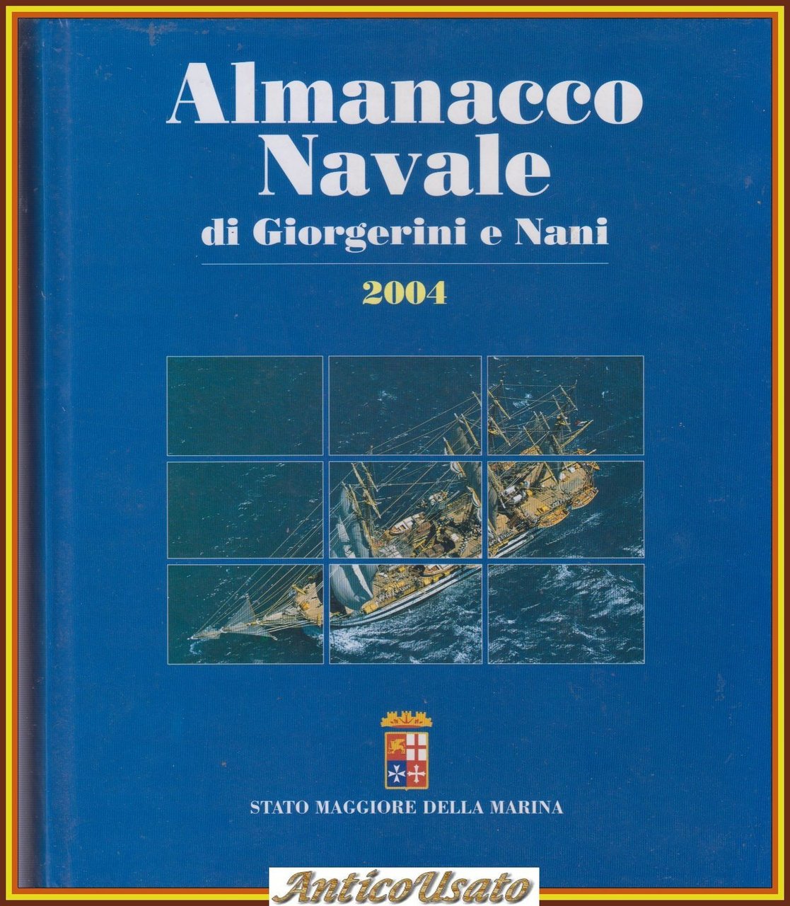 ALMANACCO NAVALE di Giorgerini e Nani 2004 Stato maggiore della …