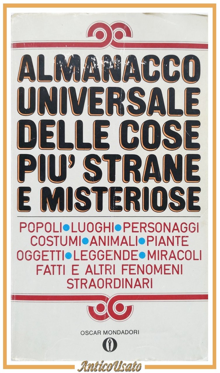ALMANACCO UNIVERSALE DELLE COSE PIÙ STRANE E MISTERIOSE 1979 Mondadori …