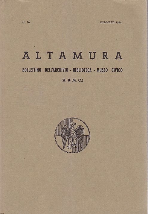 ALTAMURA BOLLETTINO DELL’ARCHIVIO BIBLIOTECA MUSEO CIVICO gennaio 1974 libro