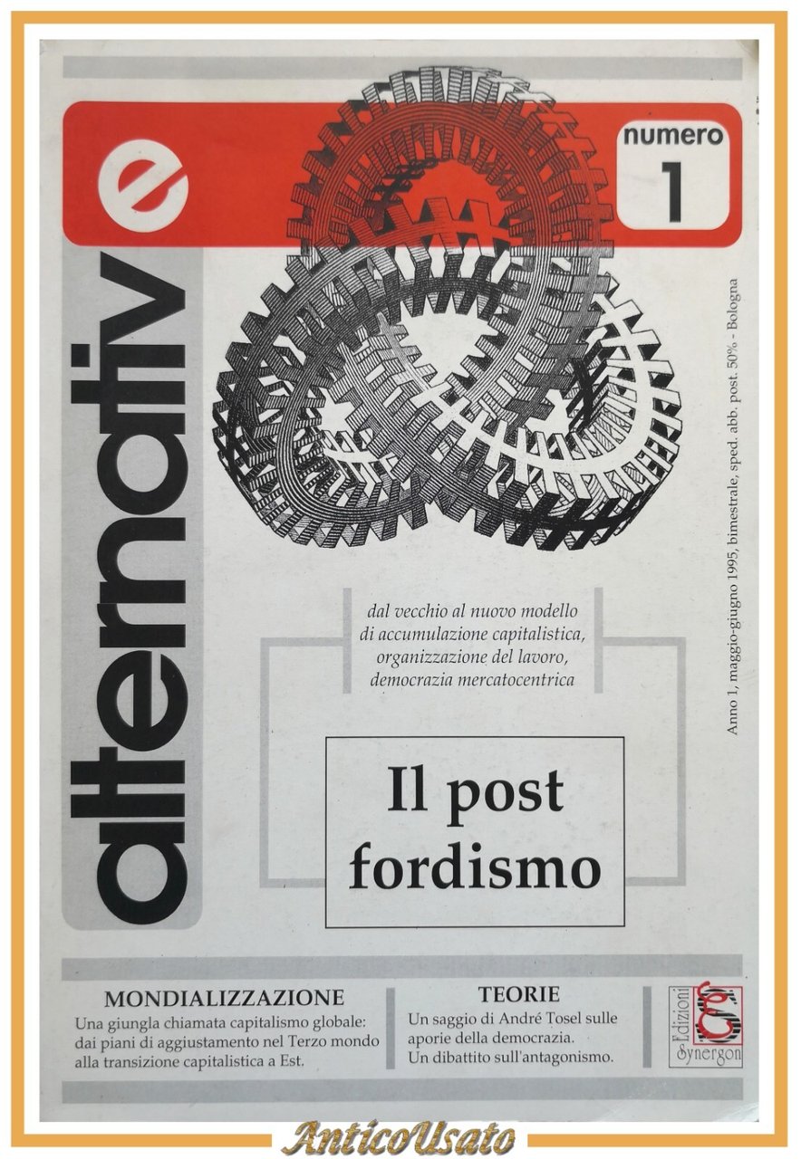 ALTERNATIVE numero 1 IL POST FORDISMO maggio 1995 Synergon Rivista …