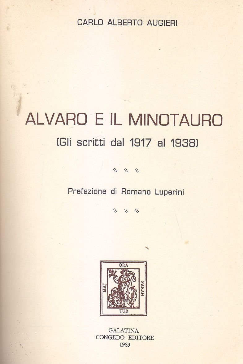 ALVARO E IL MINOTAURO scritti 1917 1938 di Carlo Alberto …