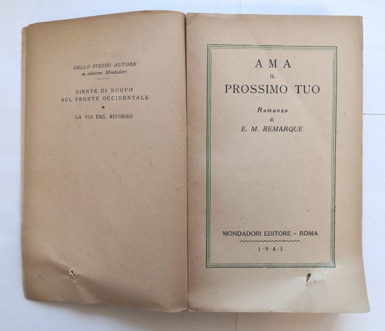 AMA IL PROSSIMO TUO di Erich Maria Remarque 1945 Mondadori …