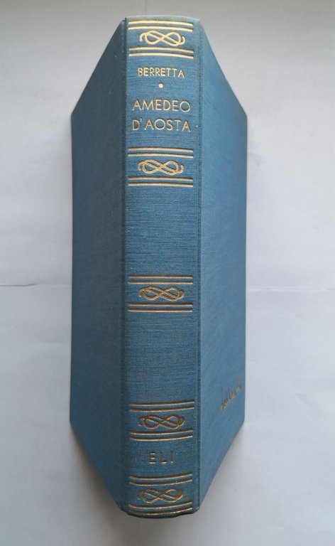 AMEDEO D'AOSTA IL PRIGIONIERO DEL KENIA di Alfio Berretta 1956 …