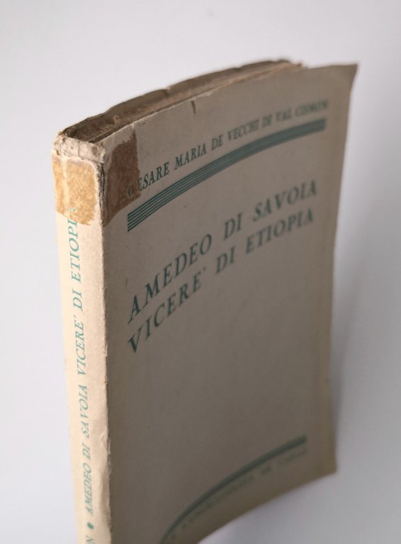 AMEDEO DI SAVOIA VECERE DI ETIOPIA Cesare Maria De Vecchi …