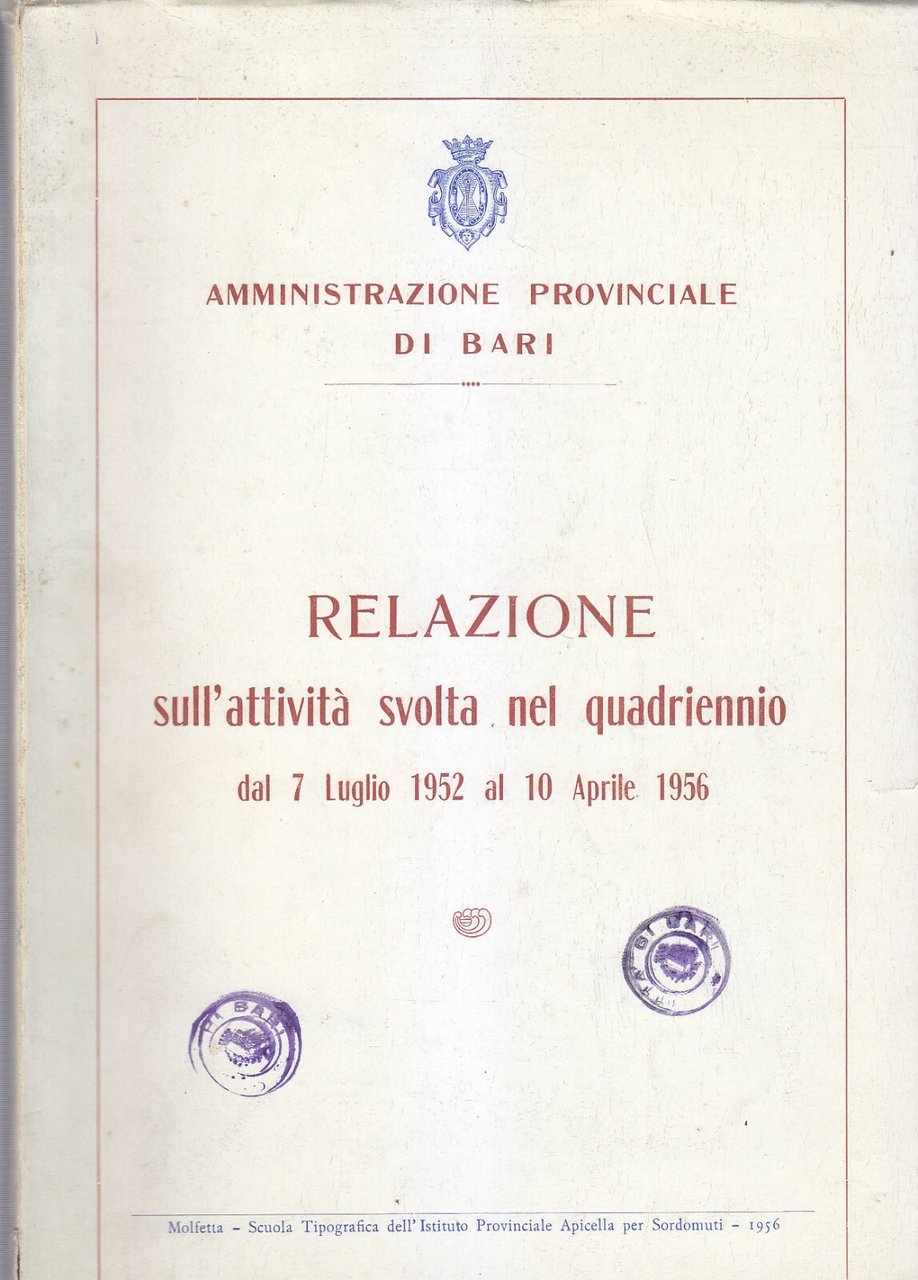 amministrazione di Bari RELAZIONE SULL'ATTIVITÀ SVOLTA NEL QUADRIENNIO 1952 1956