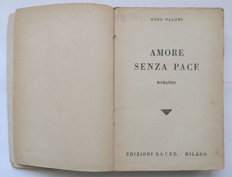AMORE SENZA PACE di Gino Valori 1942 Edizioni SACSE Libro …