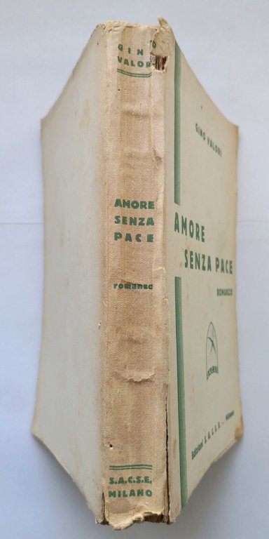 AMORE SENZA PACE di Gino Valori 1942 Edizioni SACSE Libro …