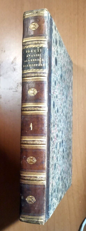 ANALISI ALGEBRICA ELEMENTARE Volume I di Vincenzo FLAUTI 1830 Libro …