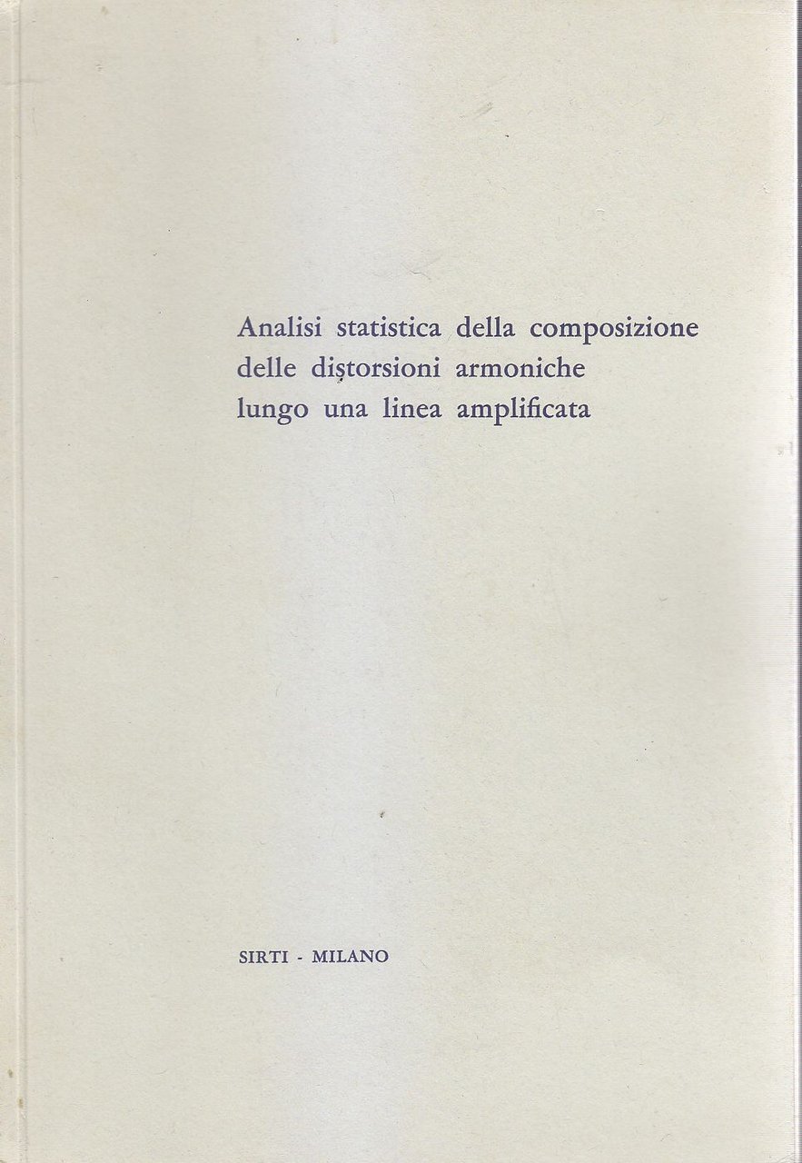 ANALISI STATISTICA COMPOSIZIONE DELLE DISTORSIONI ARMONICHE di Bonavoglia Libro