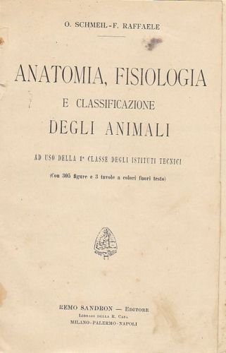 ANATOMIA FISIOLOGIA E CLASSIFICAZIONE DEGLI ANIMALI di Schmeil e Raffaele …