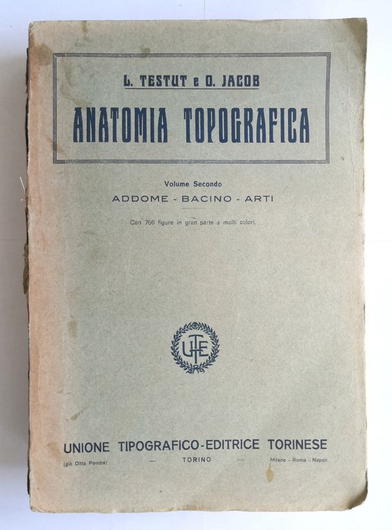 ANATOMIA TOPOGRAFICA di Testut e Jacob 2 volumi 1922 UTET …