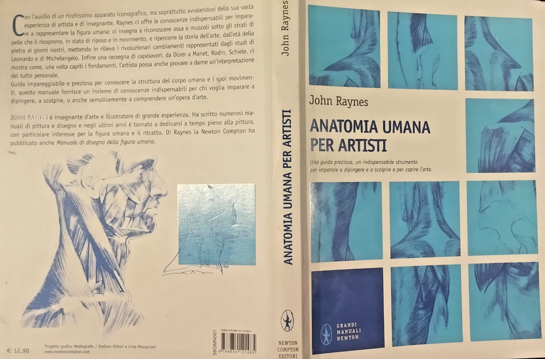 ANATOMIA UMANA PER ARTISTI di John Raynes 2010 Newton Libro …