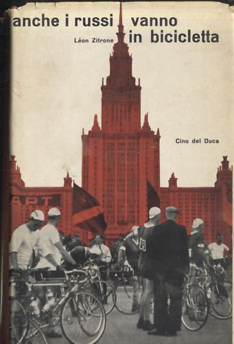 ANCHE I RUSSI VANNO IN BICICLETTA di Leon Zitrone 1960 …