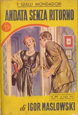ANDATA SENZA RITORNO di Igor Maslowski 1954 Mondadori giallo romanzo … | Immagine principale
