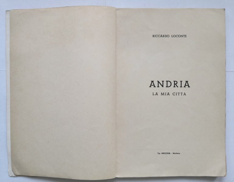 ANDRIA LA MIA CITTÀ di Riccardo Loconte 1959 Mezzina Libro …