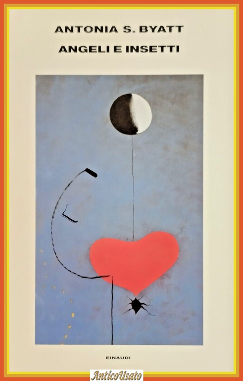 ANGELI E INSETTI di Antonia S Byatt 1994 Einaudi I …