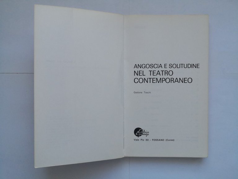 ANGOSCIA E SOLITUDINE NEL TEATRO CONTEMPORANEO di Gastone Toschi 1970 …