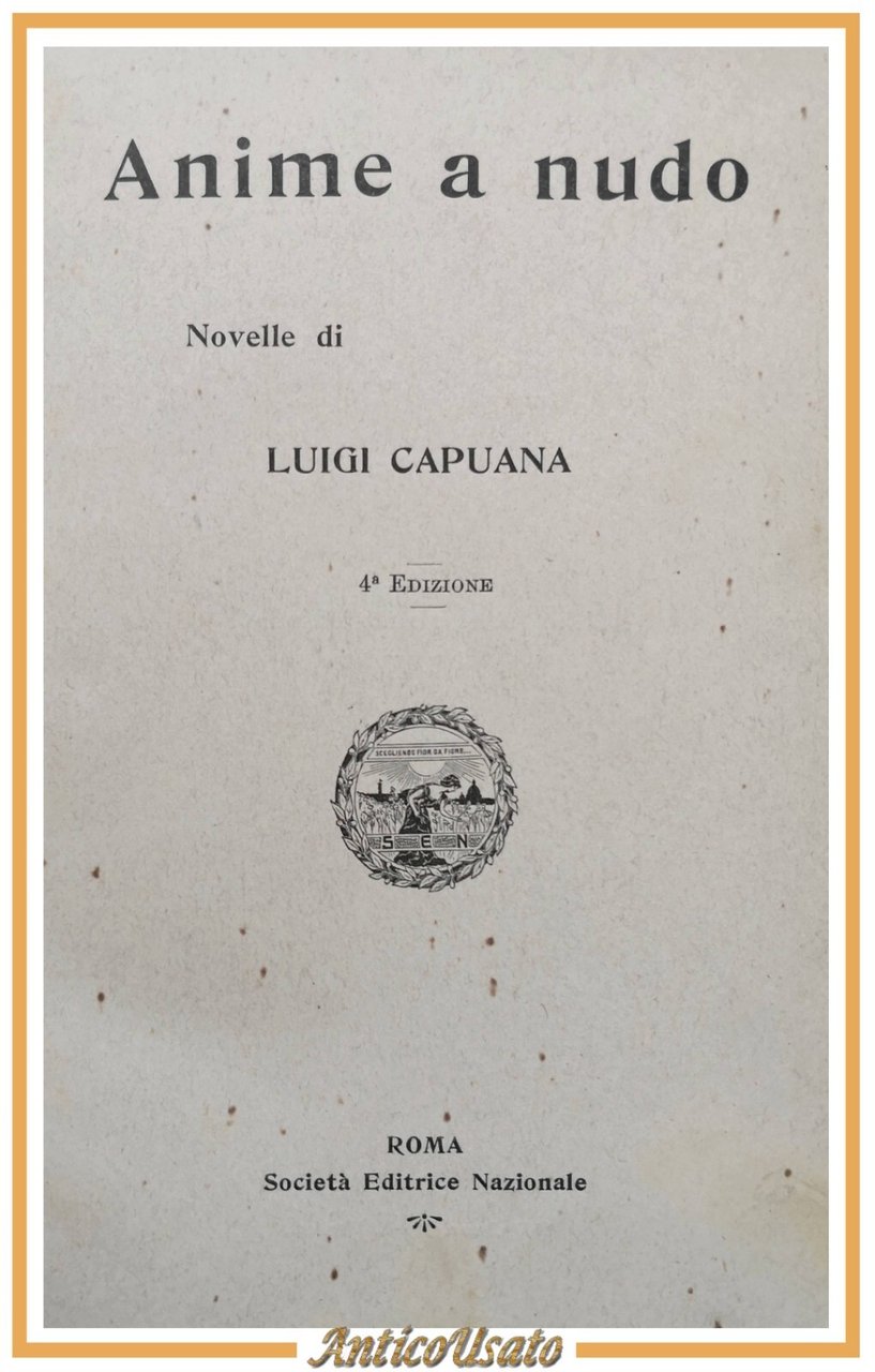 ANIME A NUDO novelle di Luigi Capuana libro antico primi …