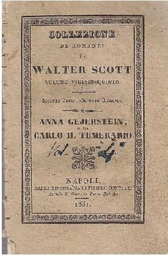 ANNA GEJERSTEIN O SIA CARLO IL TEMERARIO di Walter Scott …