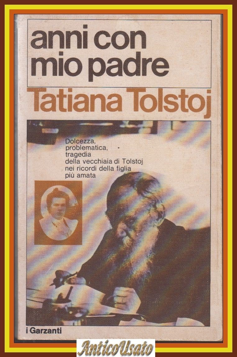 ANNI CON MIO PADRE di Tatiana Tolstoj 1978 Garzanti Libro …