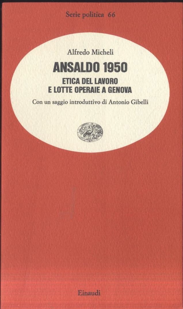 ANSALDO 1950 etica del lavoro lotte operaie a Genova di …