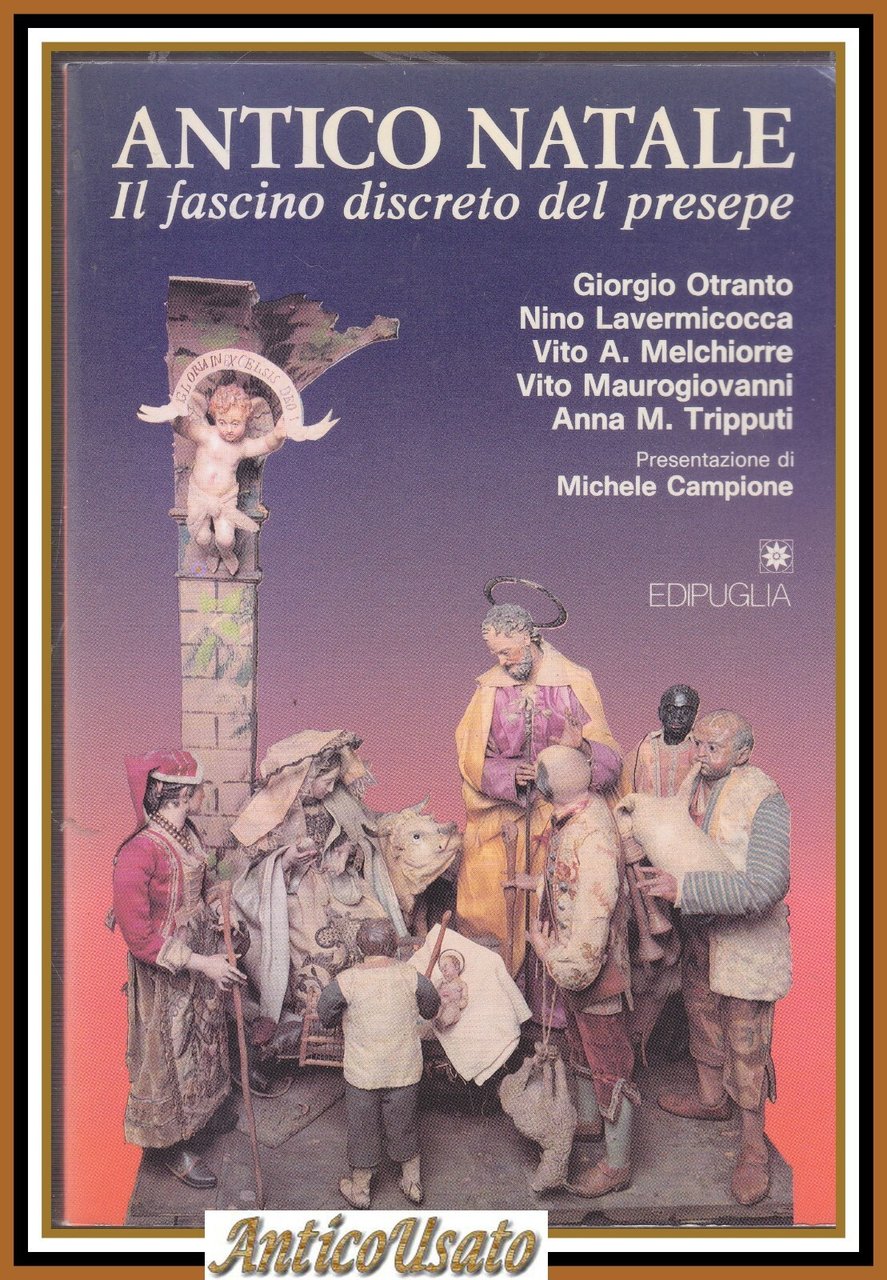 ANTICO NATALE fascino discreto presepe di Melchiorre Maurogiovanni libro Bari | Immagine principale