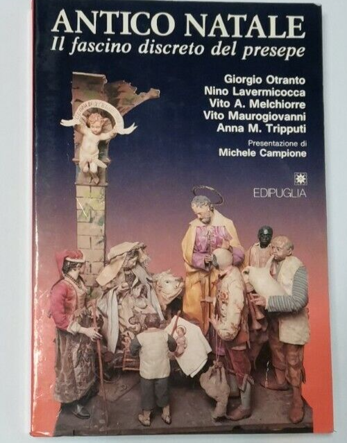 ANTICO NATALE il fascino discreto del presepe di Melchiorre Maurogiovanni …