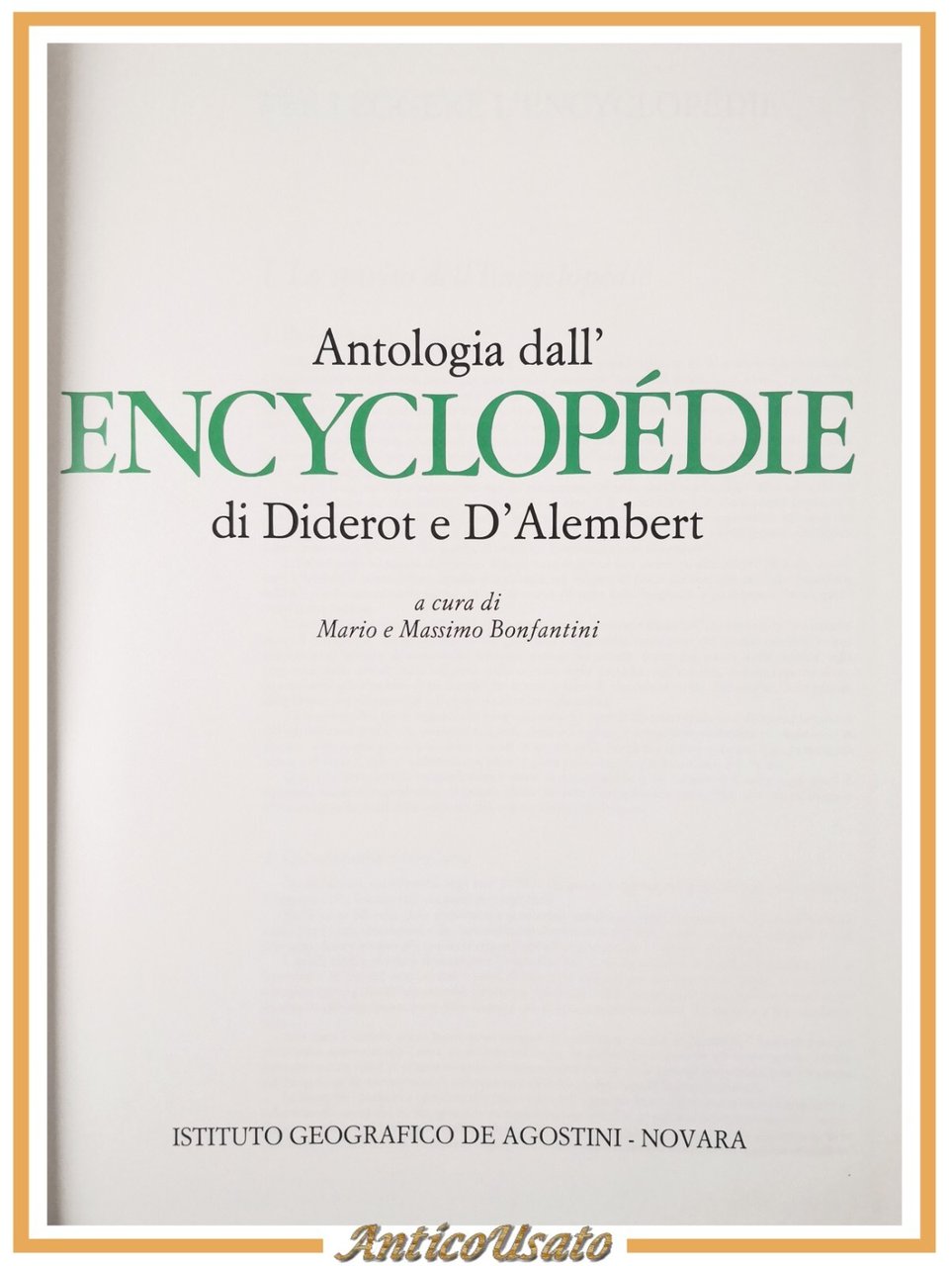 ANTOLOGIA DALL'ENCYCLOPEDIE DI DIDEROT E D'ALEMBERT 1977 De Agostini Libro