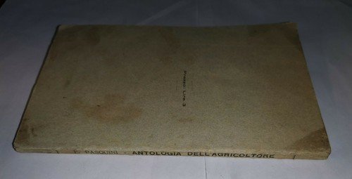 ANTOLOGIA DELL'AGRICOLTORE di Ferruccio Pasquini - fratelli Marescalchi 1925 *