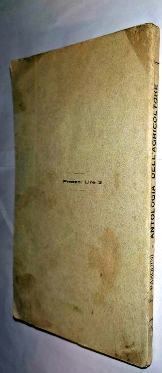 ANTOLOGIA DELL'AGRICOLTORE di Ferruccio Pasquini 1925 fratelli Marescalchi Libro