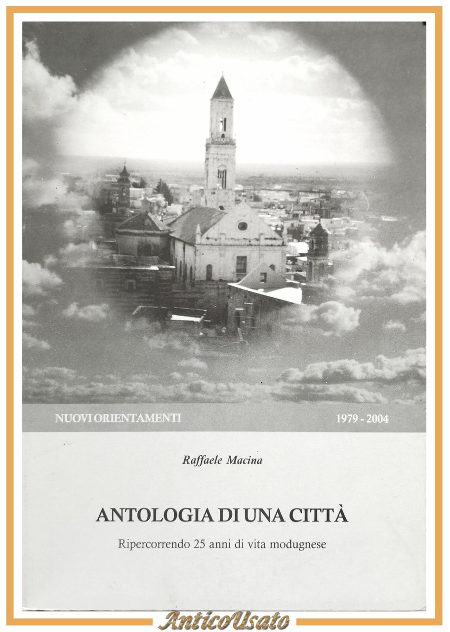 ANTOLOGIA DI UNA CITTÀ di Raffaele Macina 2004 Nuovi Orientamenti …