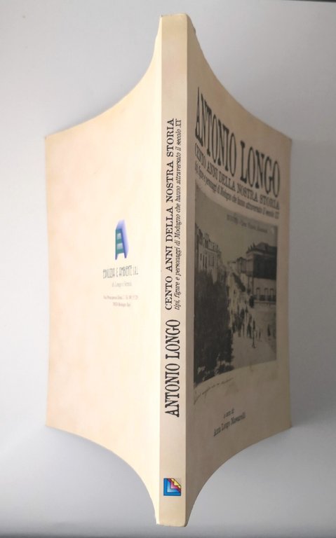 ANTONIO LONGO CENTO ANNI DELLA NOSTRA STORIA 2001 Comune di …