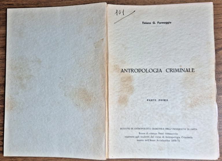 ANTROPOLOGIA CRIMINALE di Tiziano Formaggio Parte prima 1971 Libro università