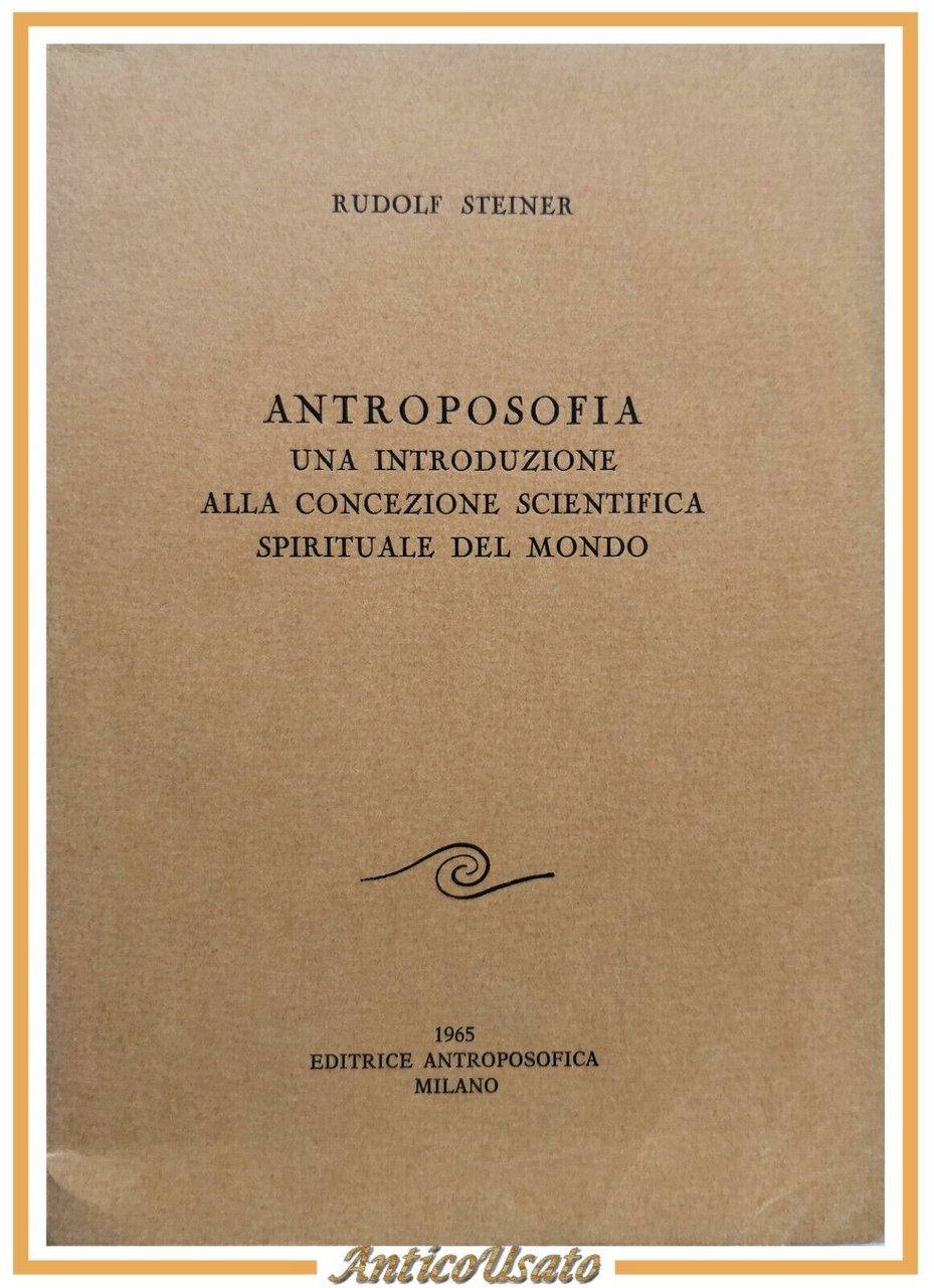ANTROPOSOFIA di Rudolf Steiner 1965 Editrice Antroposofica libro concezione mond