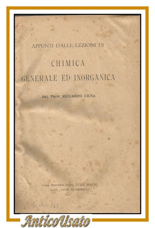 APPUNTI DALLE LEZIONI DI CHIMICA GENERALE E INORGANICA Riccardo Ciusa 1944 libro