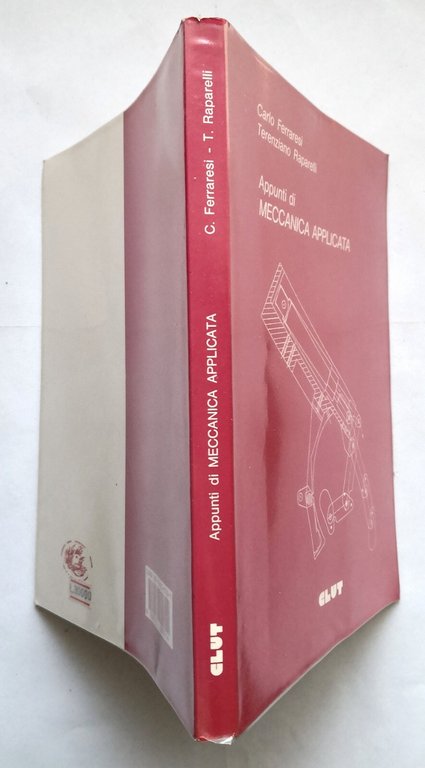 APPUNTI DI MECCANICA APPLICATA Carlo Ferraresi Terenziano Raparelli 1992 Libro