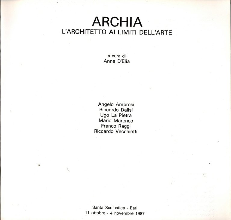 ARCHIA L'ARCHITETTO AI LIMITI DELL'ARTE A cura di Anna d’Elia …
