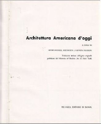 Architettura Americana D'Oggi a cura di Hitchcock e Drexler 1954 …