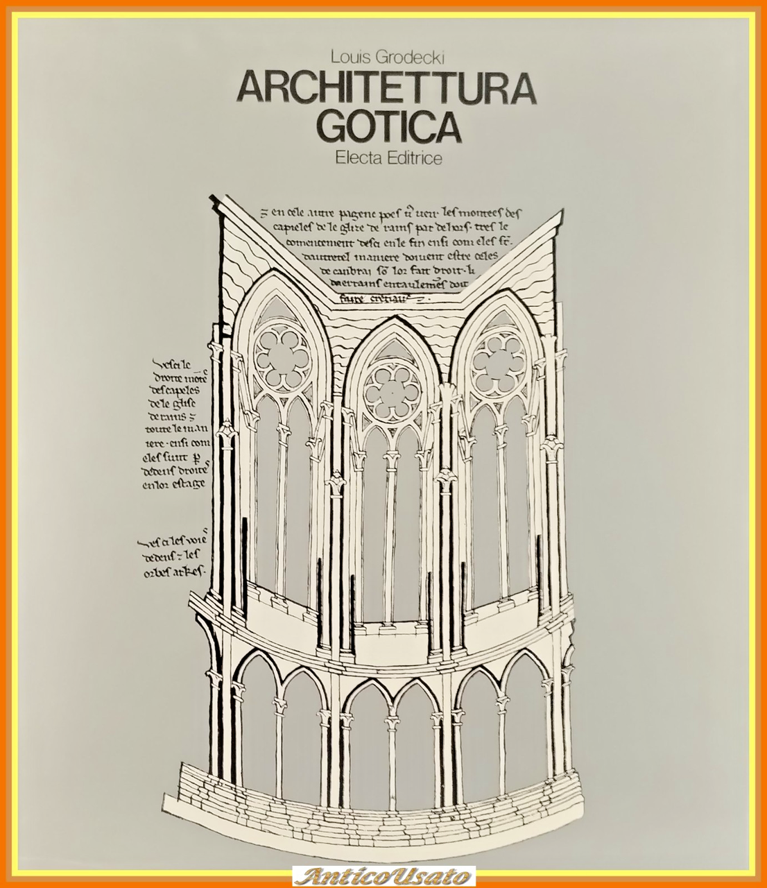 ARCHITETTURA GOTICA di Louis Grodecki 1976 Electa Libro sulla
