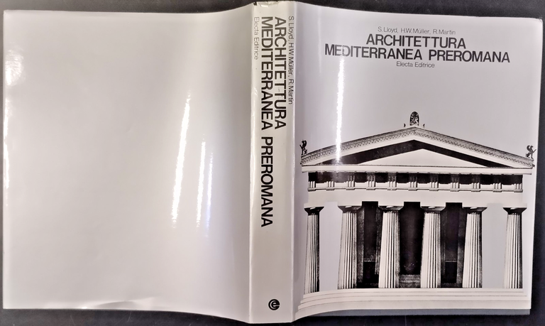 ARCHITETTURA MEDITERRANEA PREROMANA di Lloyd Muller Martin 1972 Electa Libro