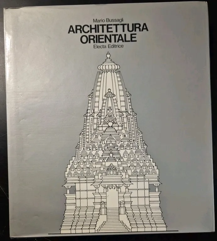 ARCHITETTURA ORIENTALE di Mario Bussagli 1973 Electa Libro edizione numerata