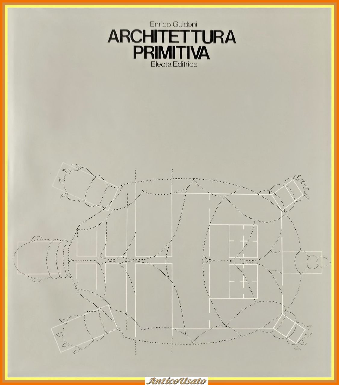 ARCHITETTURA PRIMITIVA di Enrico Guidoni 1975 Electa Libro sulla