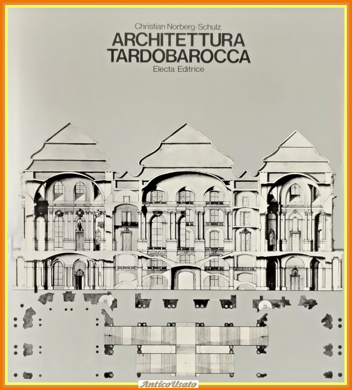 ARCHITETTURA TARDOBAROCCA di Christian Norberg Schulz 1972 Electa Libro sulla