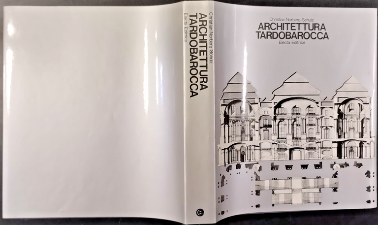 ARCHITETTURA TARDOBAROCCA di Christian Norberg Schulz 1972 Electa Libro sulla