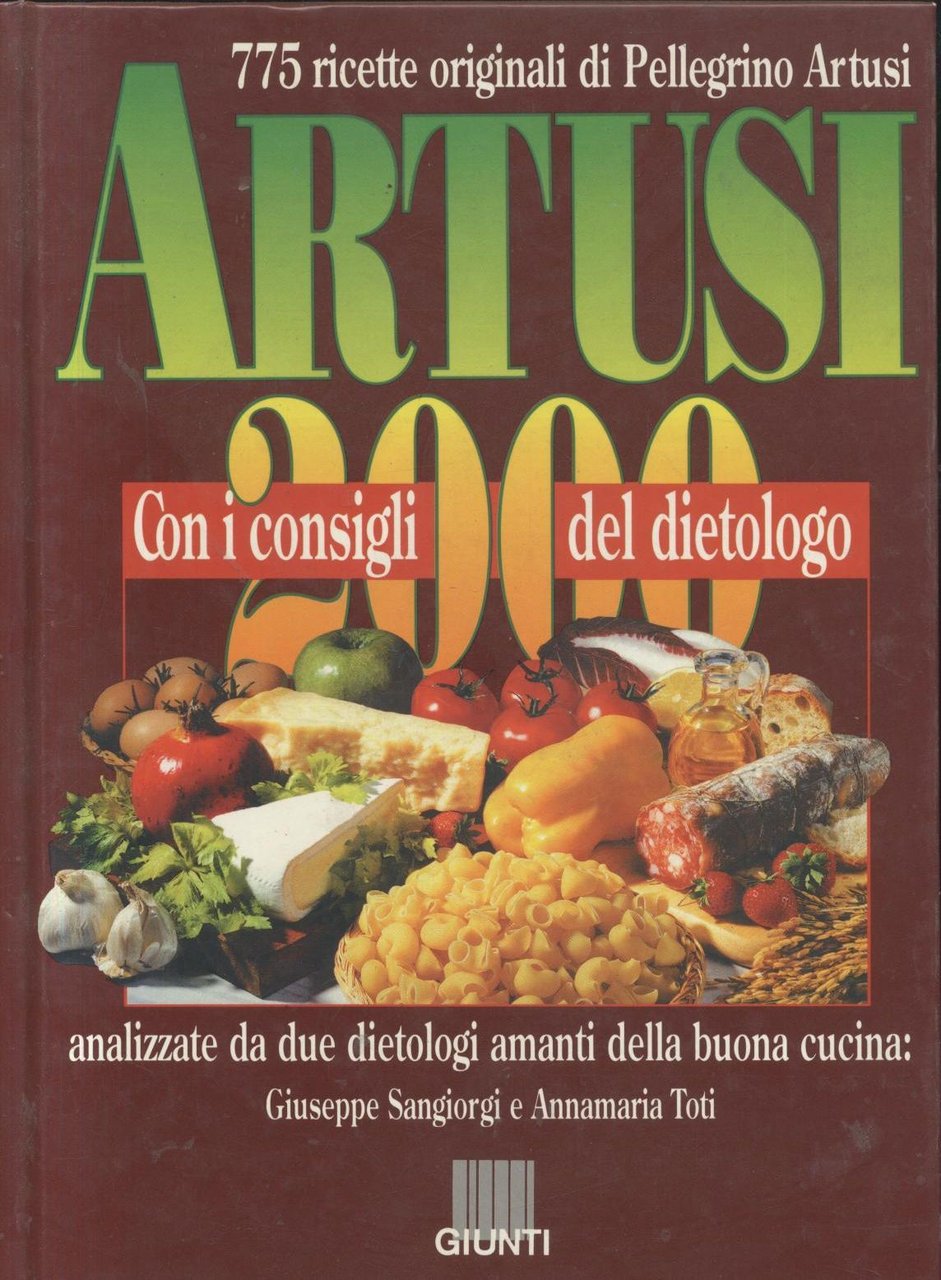 Artusi 2000 con consigli del dietologo a cura di Sangiorgi …