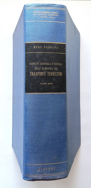 ASPETTI AZIENDALI E SOCIALI DELL'ECONOMIA DEI TRASPORTI TERRESTRI volume I …