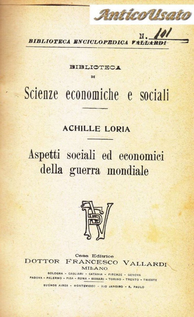 ASPETTI SOCIALI E ECONOMICI DELLA GUERRA MONDIALE di Achille Loria …