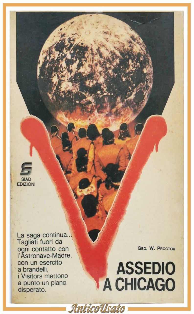 ASSEDIO A CHICAGO di Geo W Proctor 1986 Siad Edizioni …