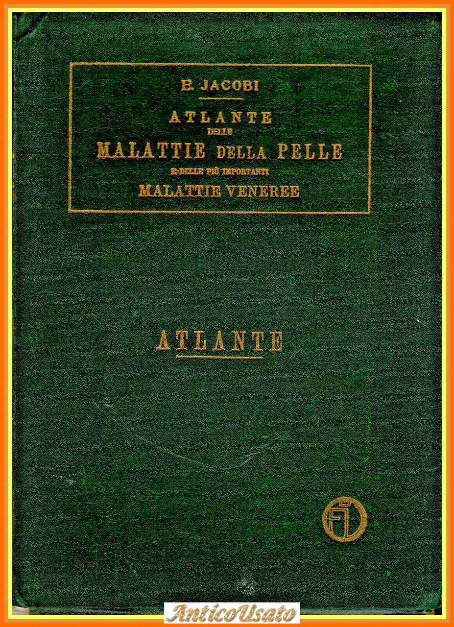 ATLANTE DELLE MALATTIE DELLA PELLE E MALATTIE VENEREE di Jacopini …