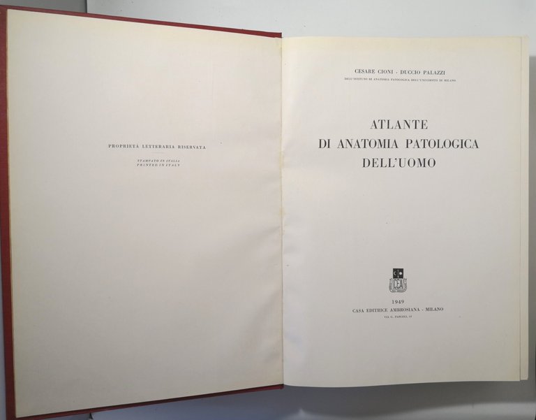 ATLANTE DI ANATOMIA PATOLOGICA DELL'UOMO Cioni e Palazzi 1949 Ambrosiana …